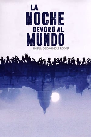 La noche devoró al mundo (2018)