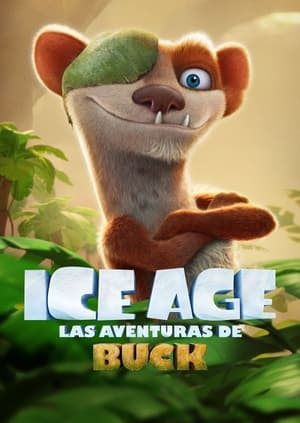 La era de hielo: las aventuras de Buck (2022)