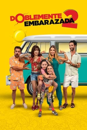 Doblemente Embarazada 2 (2022)