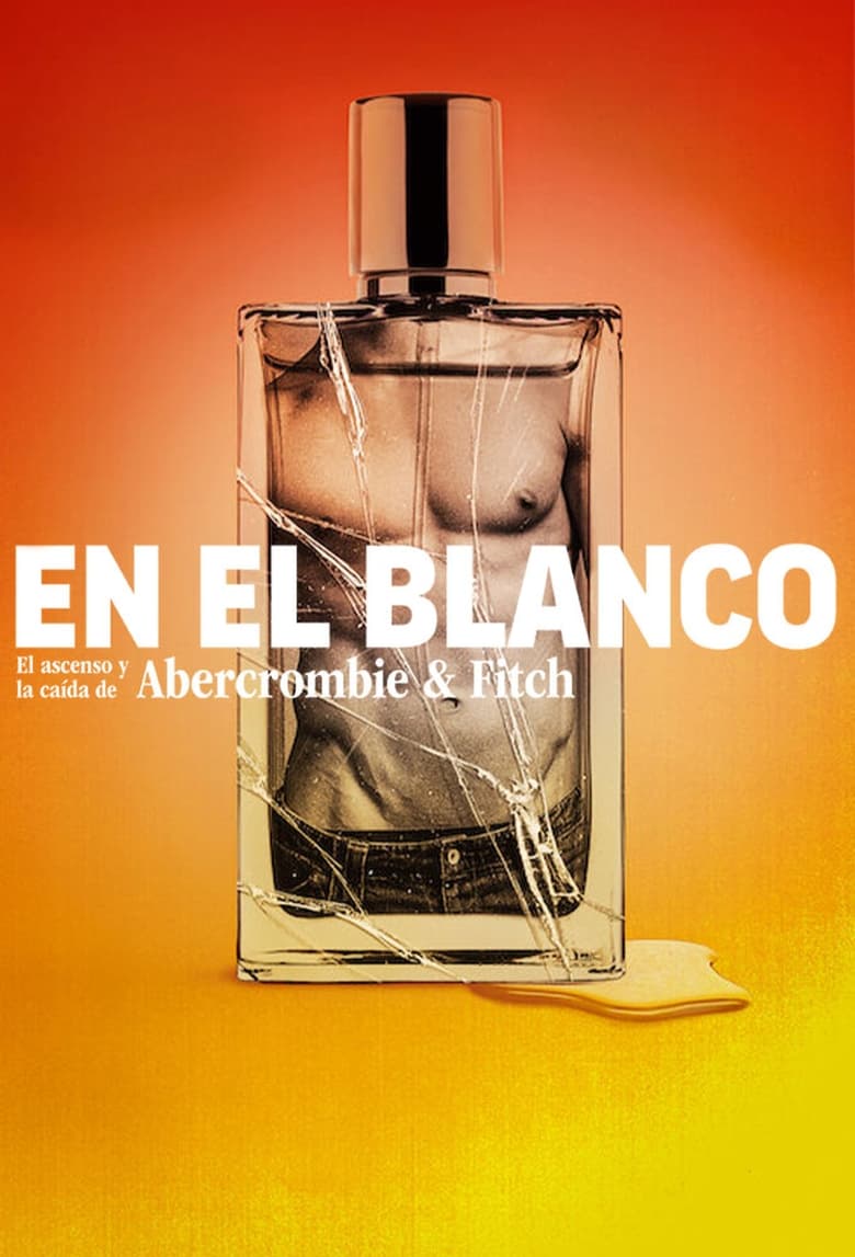 En el blanco: El ascenso y la caída de Abercrombie y Fitch (2022)